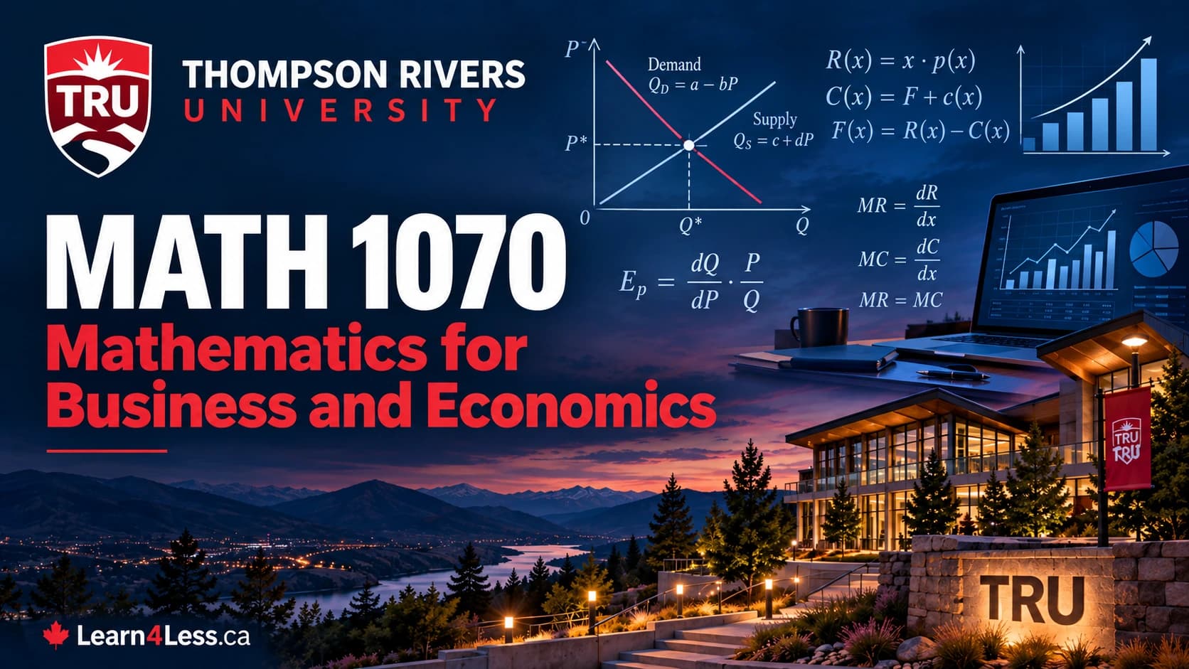TRU MATH 1070: Mathematics for Business and Economics — models, matrices and money TRU MATH 1070 course card for Mathematics for Business and Economics. Linear demand and supply lines cross at the equilibrium price P* and quantity Q*, beside revenue, cost and profit functions, price elasticity of demand, the marginal revenue equals marginal cost condition, and a laptop showing charts.